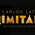 INIMITABLE: 25 AÑOS DE CARRERA DE CARLOS LATRE